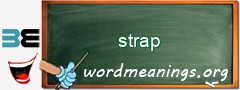 WordMeaning blackboard for strap